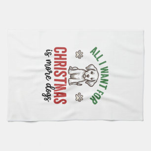 All I Want for Christmas Is More Dogs Vintage Desi Kitchen Towel