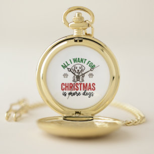 All I Want for Christmas Is More Dogs Vintage Desi Pocket Watch