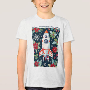 All I Want For Christmas Is More Galaxies Rocket Tri-Blend Shirt