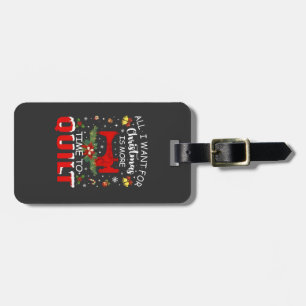 All I Want for Christmas Is More Time to Quilt Luggage Tag