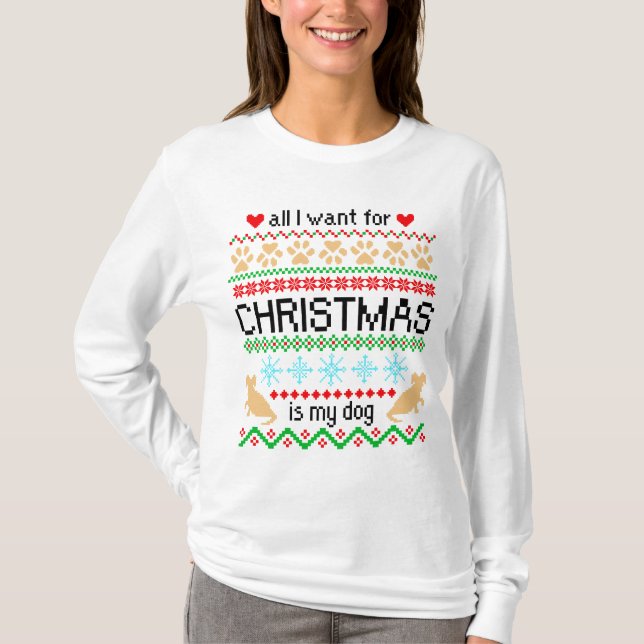 All I Want for Christmas is My Dog Ugly Sweater (Front)