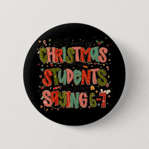 All I Want For Christmas Is My Students To Stop Sa Button
