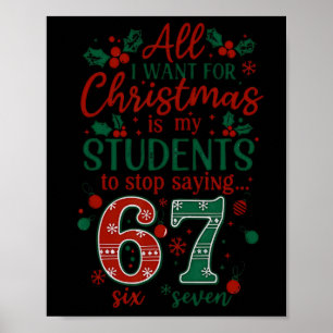 All I Want For Christmas Is My Students To Stop Sa Poster