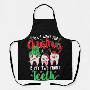 All I Want For Christmas Is My Two Front Teeth Apron