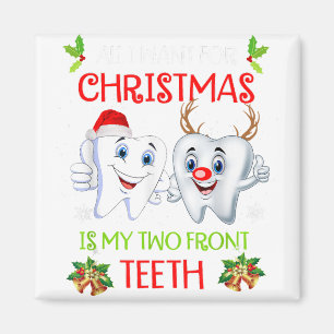 All I want for Christmas is My Two Front Teeth Fun Magnet