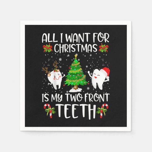 All I want for Christmas is My Two Front Teeth Fun Napkins