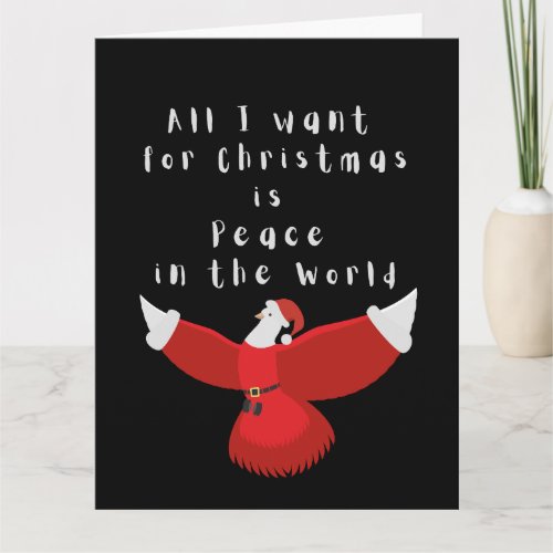 All I Want for Christmas is Peace in the World Card