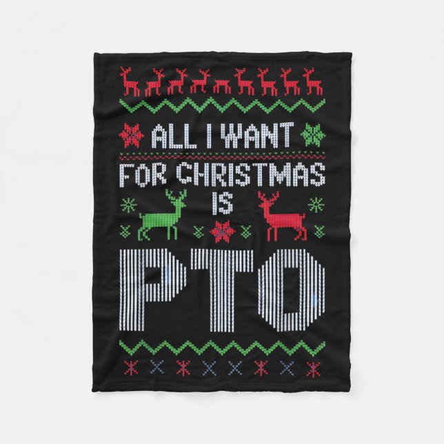 All I Want For Christmas Is Pto Funny Work Office  Fleece Blanket (Front)
