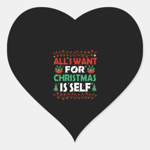 All I Want For Christmas Is Self Heart Sticker