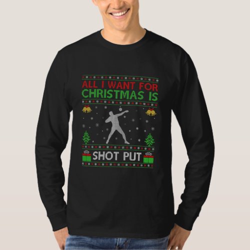 All I Want For Christmas Is Shot Put Ugly Shot T_Shirt