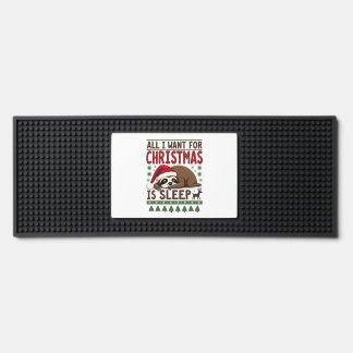 All I Want For Christmas Is Sleep - Funny Xmas Slo Bar Mat