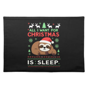All I Want For Christmas Is Sleep - Funny Xmas Slo Cloth Placemat