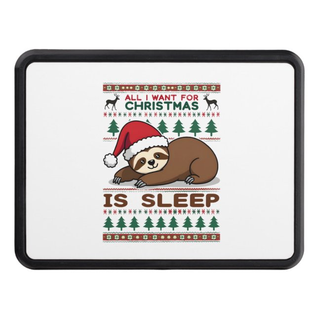 All I Want For Christmas Is Sleep - Funny Xmas Slo Hitch Cover (Front)