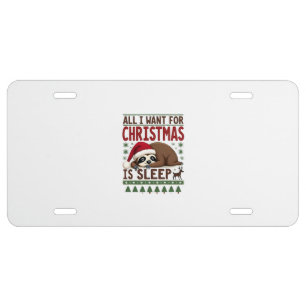 All I Want For Christmas Is Sleep - Funny Xmas Slo License Plate