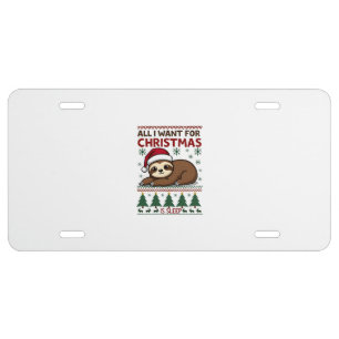 All I Want For Christmas Is Sleep - Funny Xmas Slo License Plate