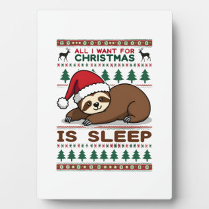 All I Want For Christmas Is Sleep - Funny Xmas Slo Plaque