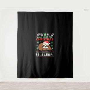 All I Want For Christmas Is Sleep - Funny Xmas Slo Tapestry