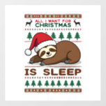 All I Want For Christmas Is Sleep - Funny Xmas Slo Wall Decal