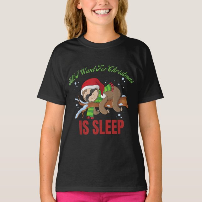 All I Want For Christmas Is Sleep Funny Xmas T-Shirt (Front)