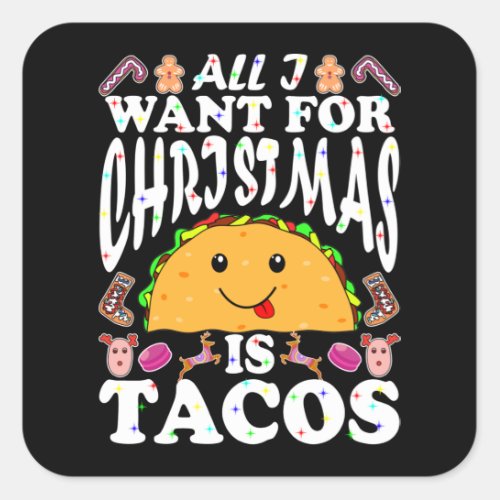 All I Want For Christmas Is Tacos Square Sticker