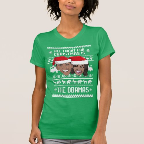 All I want for Christmas is The Obamas T_Shirt