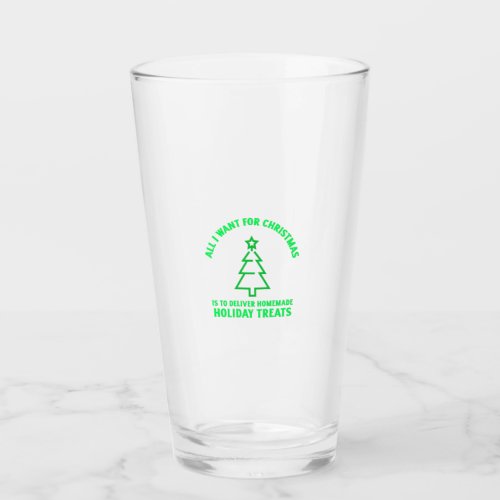 All I want for Christmas is to deliver homemade ho Glass