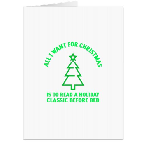 All i want for christmas is to read a holiday clas card