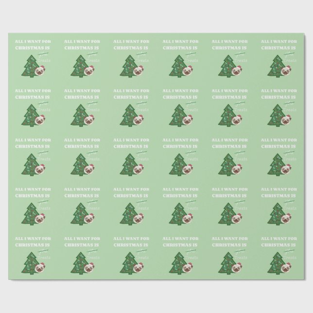 All I want for Christmas is treats Wrapping Paper (Flat)