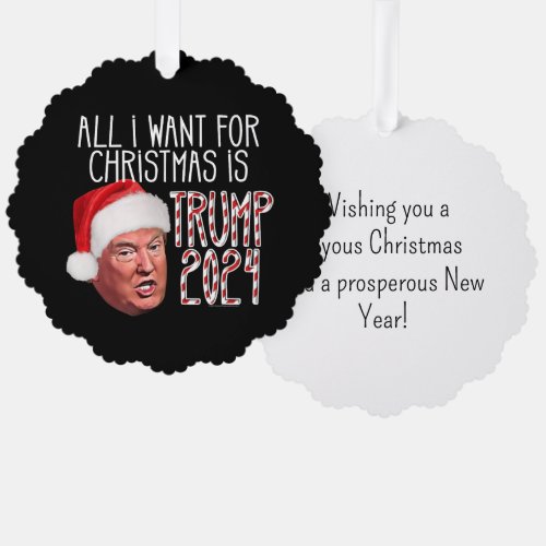 All I Want for Christmas is Trump 2024 Custom Ornament Card