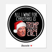 All I Want for Christmas is Trump 2024 Sticker (Sheet)