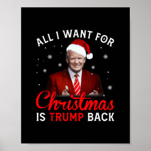 all i want for christmas is trump back and new pre poster