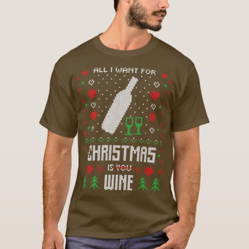 All I Want For Christmas Is Wine T_Shirt