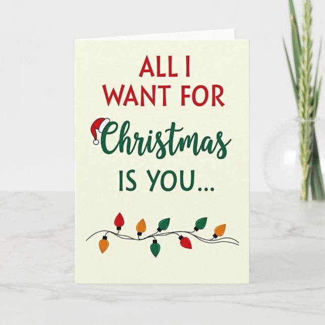 All I Want For Christmas Is You Card (Front)
