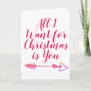 All I want for Christmas is You custom Holiday Card