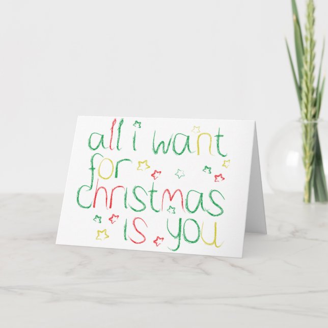 All I want for Christmas is you Holiday Card (Front)