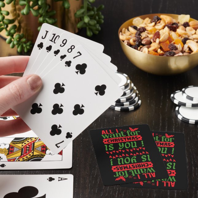 ALL I WANT FOR CHRISTMAS IS YOU                    POKER CARDS (In Situ)