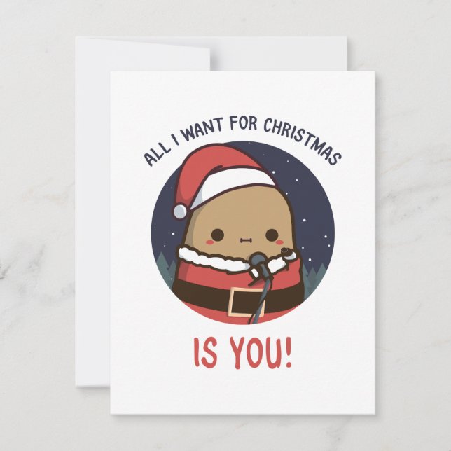 All I want for Christmas is You Potato Holiday Card (Front)