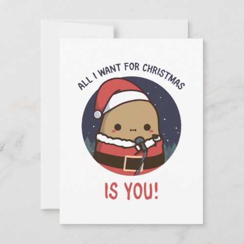 All I want for Christmas is You Potato Holiday Card