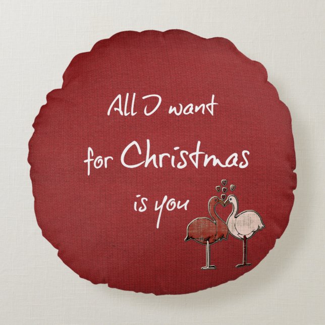 All I want for Christmas is You Round Pillow (Front)