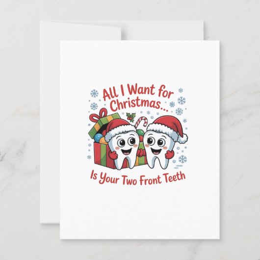 All I Want for Christmas Is Your Two Front Teeth: (Front)