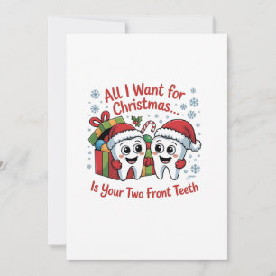 All I Want for Christmas Is Your Two Front Teeth: Invitation