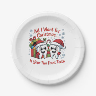 All I Want for Christmas Is Your Two Front Teeth: Paper Plates