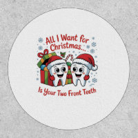 All I Want for Christmas Is Your Two Front Teeth: