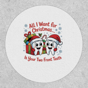 All I Want for Christmas Is Your Two Front Teeth: Patch