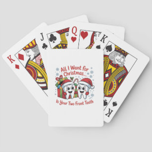 All I Want for Christmas Is Your Two Front Teeth: Poker Cards