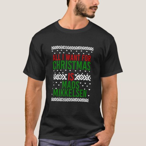 All I Want For Christmas Mads Mikkelsen Fitted S T_Shirt