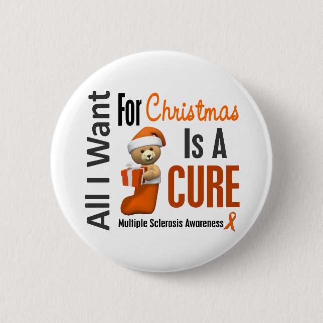 All I Want For Christmas Multiple Sclerosis Button (Front)