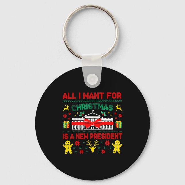 All I Want For Christmas New President Ugly Xmas M Keychain (Front)