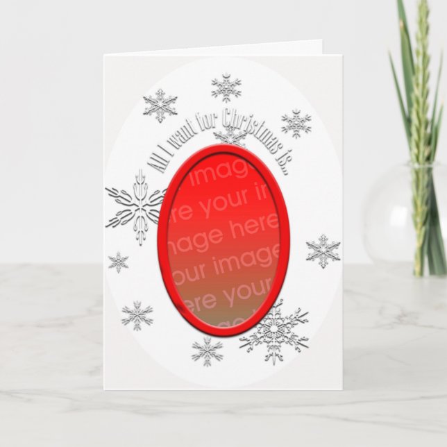 All I want for Christmas Photo Frame Greeting Card (Front)