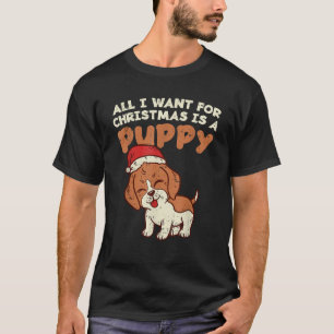 All I Want for Christmas Puppy Pet Dog Lover Gift  T-Shirt
